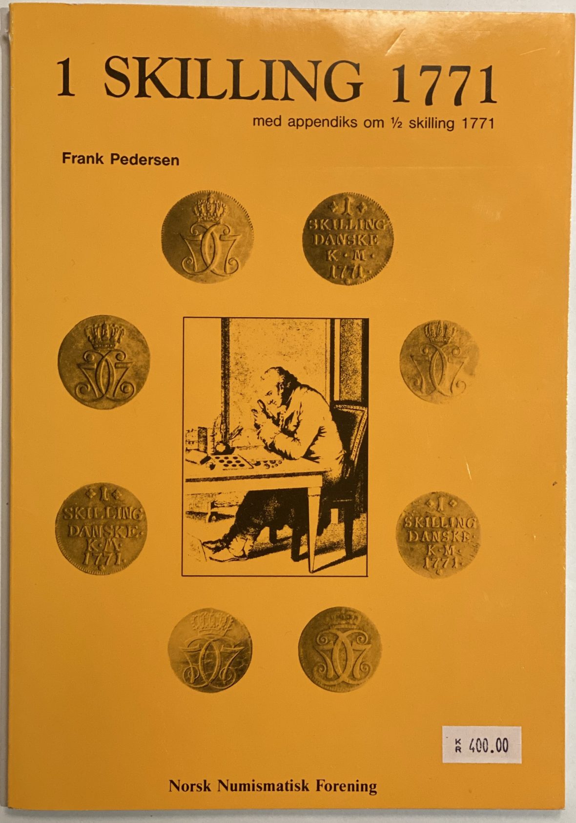 Frank Pedersen: 1 Skilling 1771 med appendix om 1/2 skilling 1771 ...